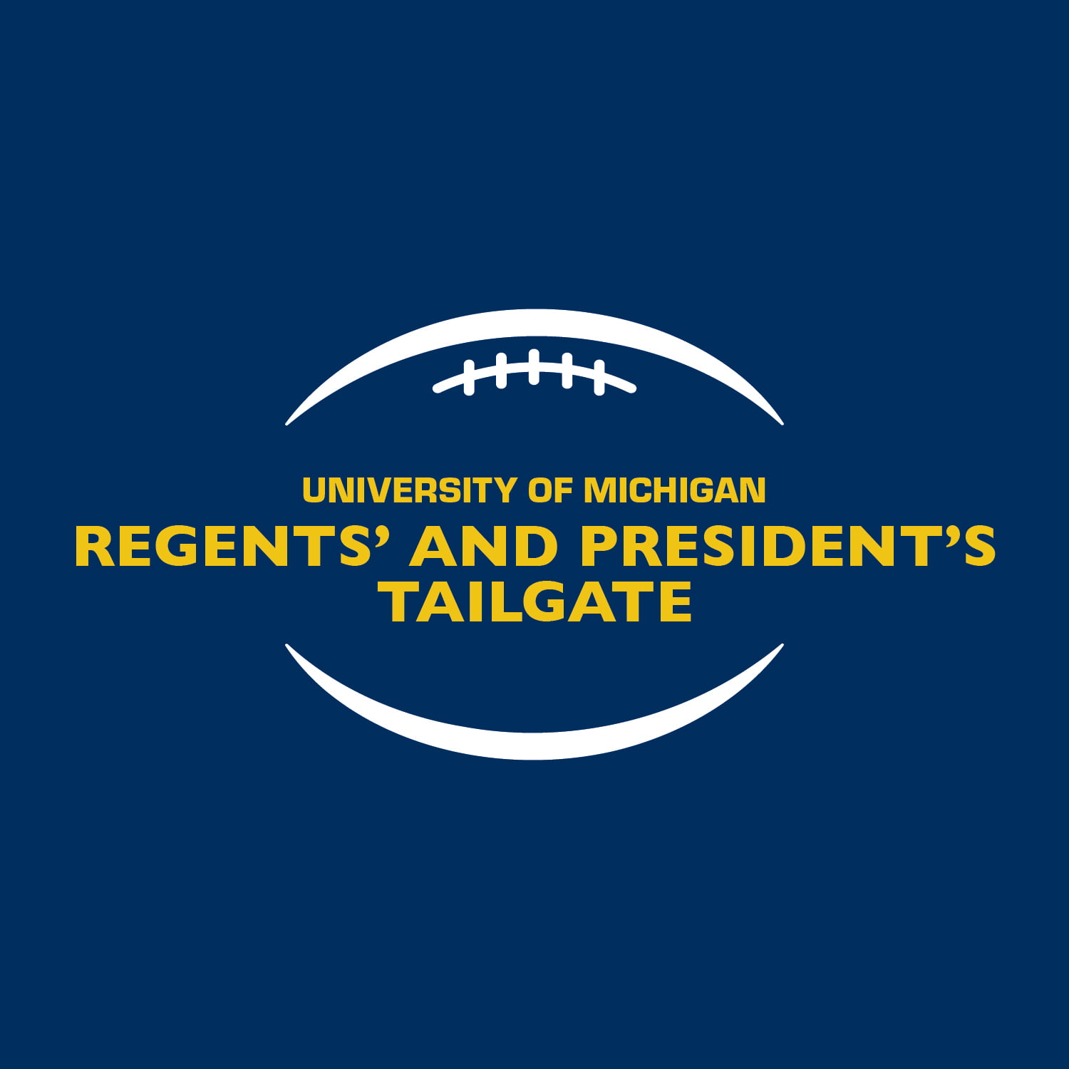 Blue background with a white football graphic. Text inside reads: "University of Michigan Regents' and President's Tailgate" in yellow.