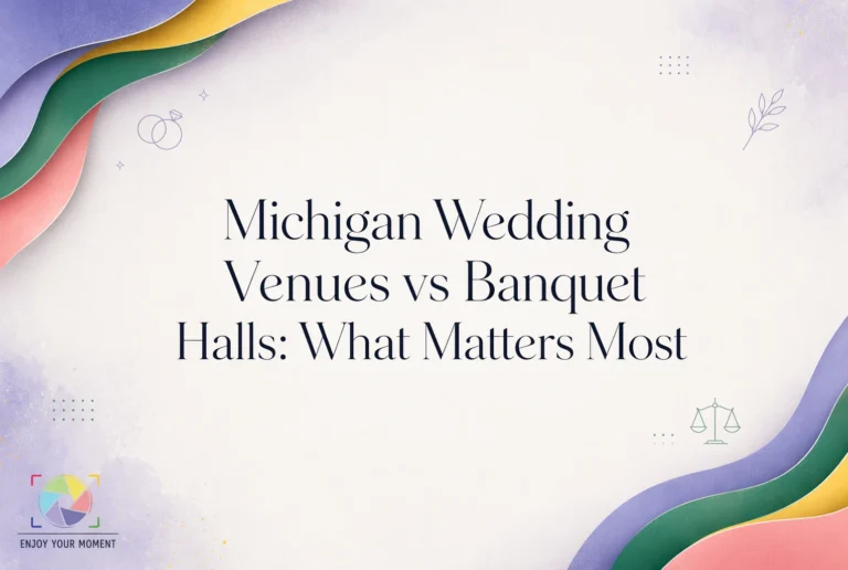 Pastel graphic with wavy borders and the text "Michigan Wedding Venues vs Banquet Halls: What Matters Most" in the center. Small icons and the logo "Enjoy Your Moment" decorate the background.