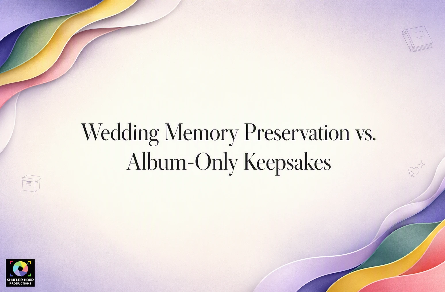 Text reads “Wedding Memory Preservation vs. Album-Only Keepsakes” on a soft pastel background with abstract wavy lines and faint icons of a camera, book, cube, and heart.